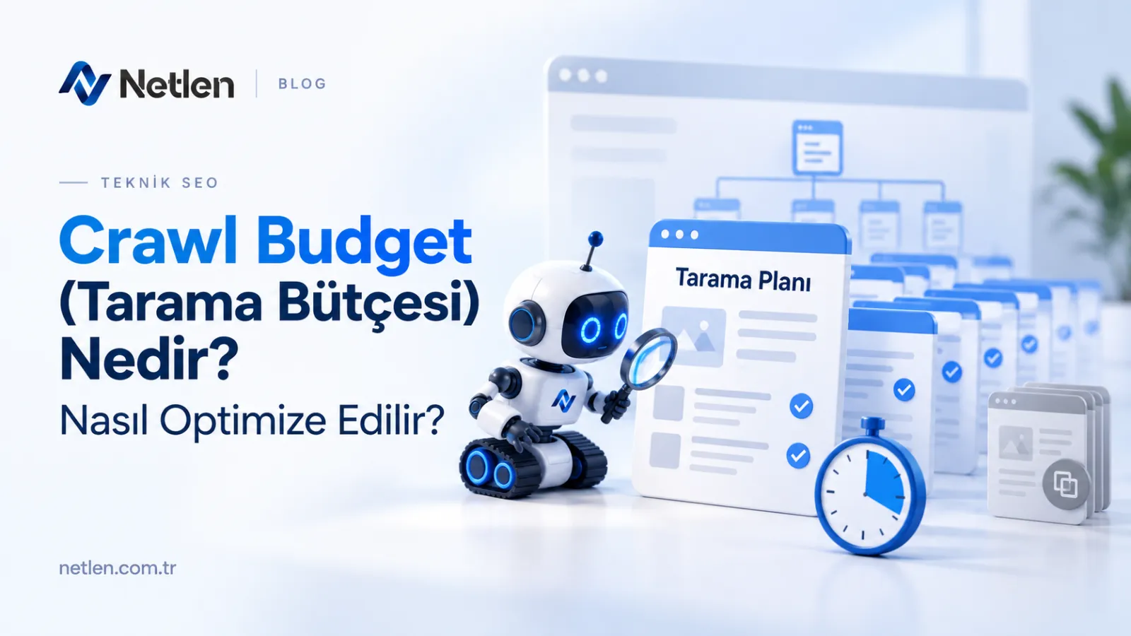 Crawl Budget (Tarama Bütçesi) Nedir? Nasıl Optimize Edilir?