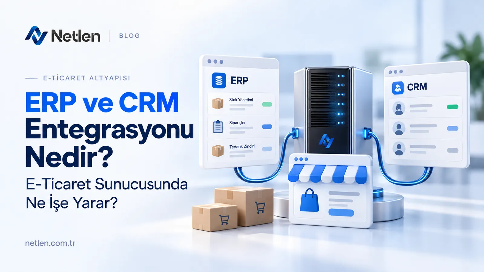 ERP ve CRM Entegrasyonu Nedir? E-Ticaret Sunucusunda Ne İşe Yarar?