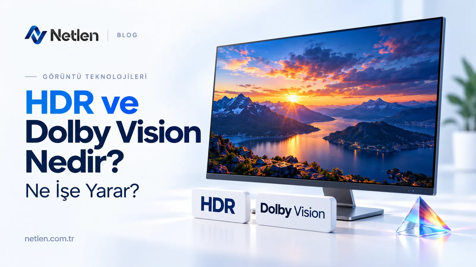 HDR (High Dynamic Range) ve Dolby Vision Nedir? Ne İşe Yarar?
