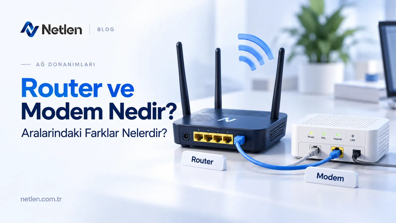 Router (Yönlendirici) ve Modem Nedir? Aralarındaki Fark Nelerdir?