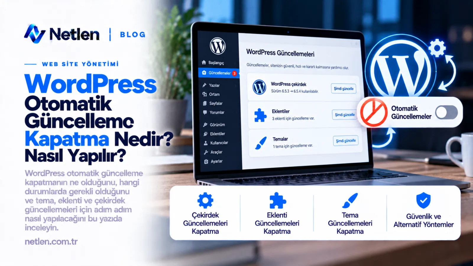 WordPress Otomatik Güncelleme Kapatma Nedir? Nasıl Yapılır?