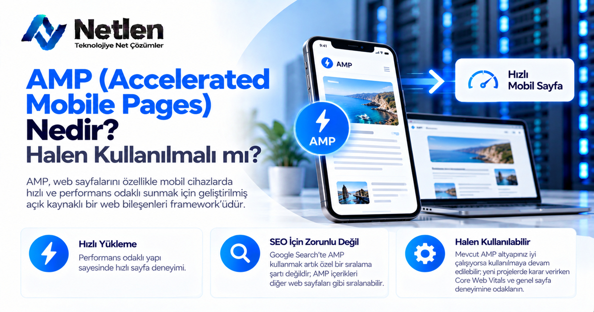 AMP (Accelerated Mobile Pages) Nedir? Halen Kullanılmalı mı?