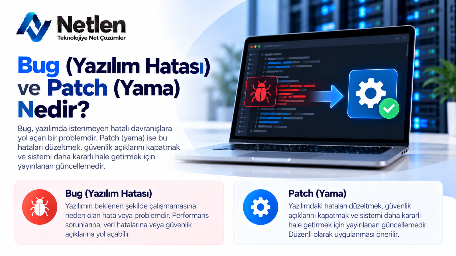 Bug ve Patch Nedir? Yazılım Hatası ve Yama Rehberi
