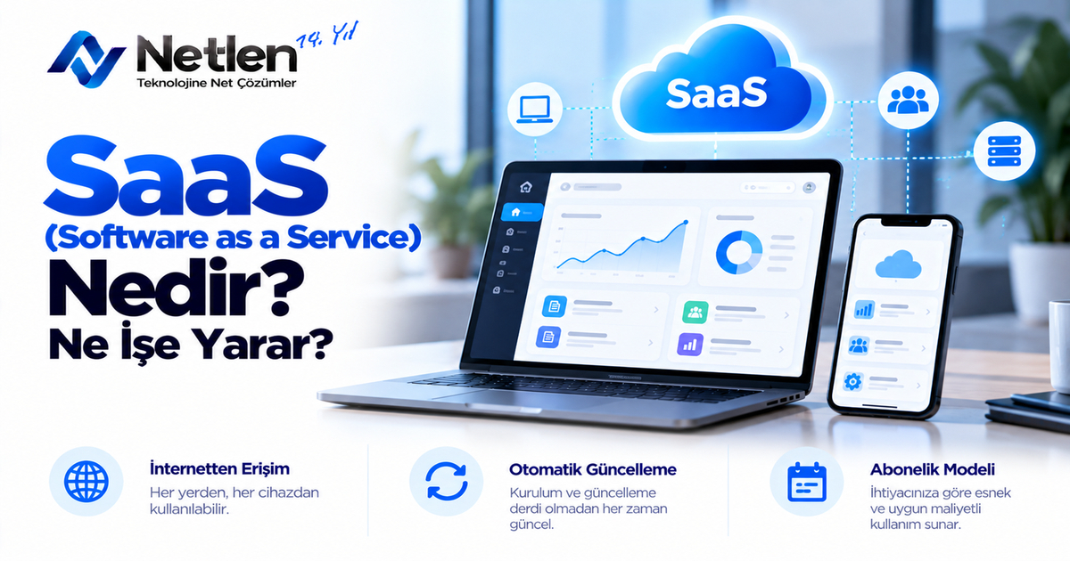 SaaS (Software as a Service) Nedir? Ne İşe Yarar?