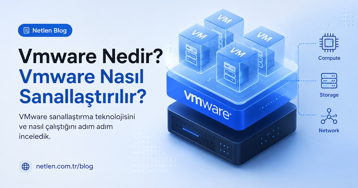 Vmware Nedir? Vmware Nasıl Sanallaştırılır?